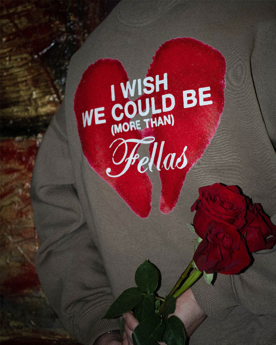 MORE THAN FELLAS SWEATSHIRT